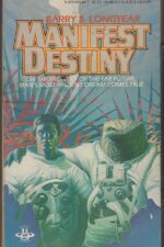 Manifest Destiny by Barry B. Longyear