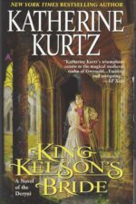 The Histories of King Kelson #4: King Kelson's Bride by Katherine Kurtz