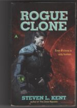 Rogue Clone #2: Rogue Clone by Steven L. Kent