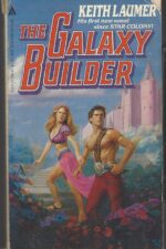 Lafayette O'Leary #4: The Galaxy Builder by Keith Laumer
