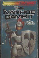 TimeWars #1: The Ivanhoe Gambit by Simon Hawke