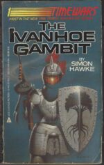 TimeWars #1: The Ivanhoe Gambit by Simon Hawke