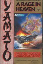 Yamato #1: A Rage in Heaven by Ken Kato