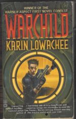 Warchild #1: Warchild by Karin Lowachee (Copy)
