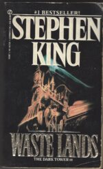 The Dark Tower #3: The Waste Lands: The Dark Tower III by Stephen King