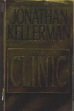 Alex Delaware #11: The Clinic by Jonathan Kellerman