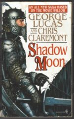 Chronicles of the Shadow War #1: Shadow Moon by George Lucas, Chris Claremont