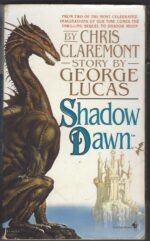 Chronicles of the Shadow War #2: Shadow Dawn by George Lucas, Chris Claremont
