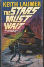 Bolo #1: The Stars Must Wait by Keith Laumer