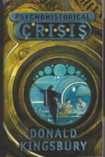 Psychohistorical Crisis by Donald Kingsbury