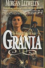 Grania: She-King of the Irish Seas by Morgan Llywelyn