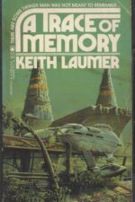 A Trace of Memory by Keith Laumer