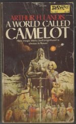 Camelot #1: A World Called Camelot by Arthur H. Landis