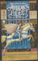 Valdemar: Heralds of Valdemar #2: Arrow's Flight by Mercedes Lackey