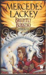 The Heralds of Valdemar #8: Brightly Burning by Mercedes Lackey