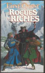 First Quest #1: Rogues to Riches by J. Robert King