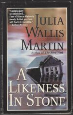 A Likeness In Stone by Julia Wallis Martin