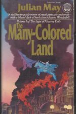 Saga of the Pliocene Exile #1: The Many-Colored Land by Julian May