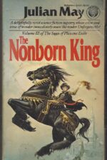 Saga of the Pliocene Exile #3: The Nonborn King by Julian May