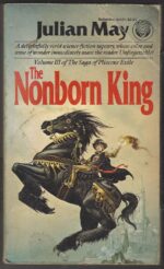 Saga of the Pliocene Exile #3: The Nonborn King by Julian May