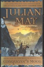 Boreal Moon #1: Conqueror's Moon by Julian May