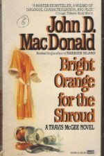 Travis McGee #6: Bright Orange for the Shroud by John D. MacDonald