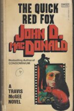 Travis McGee #4: The Quick Red Fox by John D. MacDonald