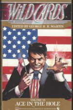 Wild Cards # 6: Ace in the Hole by George R.R. Martin