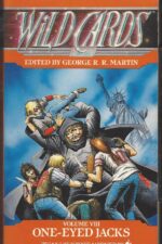 Wild Cards # 8: One-Eyed Jacks by George R.R. Martin