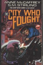 Brainship #4: The City Who Fought by Anne McCaffrey, S.M. Stirling