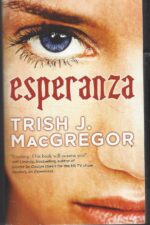 Hungry Ghosts #1: Esperanza by Trish MacGregor