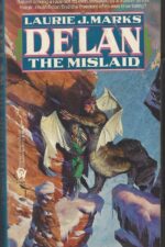 Children of the Triad #1: Delan the Mislaid by Laurie J. Marks