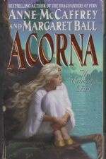 Acorna #1: Acorna: The Unicorn Girl by Anne McCaffrey, Margaret Ball