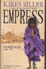Godspeaker Trilogy #1: Empress by Karen Miller