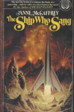 Brainship #1: The Ship Who Sang by Anne McCaffrey