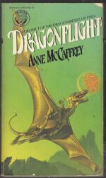 Dragonriders of Pern # 1: Dragonflight by Anne McCaffrey