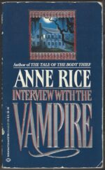 The Vampire Chronicles #1: Interview with the Vampire by Anne Rice