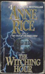Lives of the Mayfair Witches #1: The Witching Hour by Anne Rice