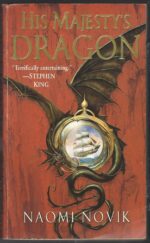 Temeraire #1: His Majesty's Dragon by Naomi Novik
