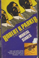 Spenser # 3: Mortal Stakes by Robert B. Parker