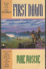 Lost Millennium #1: First Dawn by Mike Moscoe (Mike Shepherd)