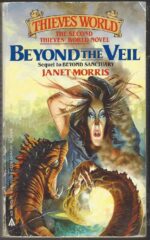 Thieves World Beyond Series #2: Beyond the Veil by Janet E. Morris