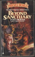 Thieves World Beyond Series #1: Beyond Sanctuary by Janet E. Morris