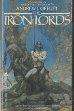 War of the Gods on Earth #1: The Iron Lords by Andrew J. Offutt