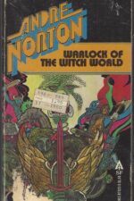 Witch World Series 1: The Estcarp Cycle #4: Warlock of the Witch World by Andre Norton