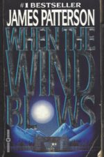When the Wind Blows #1: When the Wind Blows by James Patterson