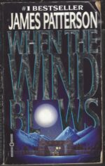 When the Wind Blows #1: When the Wind Blows by James Patterson