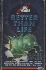 Red Dwarf #2: Better than Life by Grant Naylor