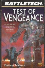BattleTech Universe #55: Test of Vengeance by Bryan Nystul