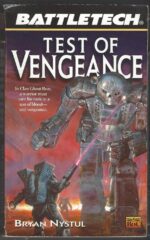 BattleTech Universe #55: Test of Vengeance by Bryan Nystul